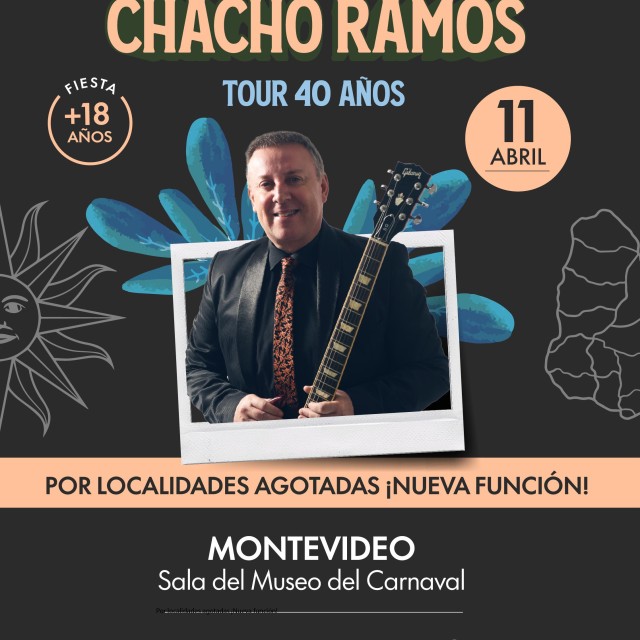 CHACHO RAMOS &middot; TOUR 40 A&Ntilde;OS &middot; MONTEVIDEO 